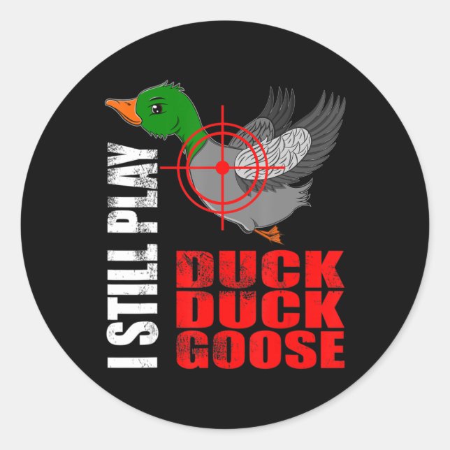 Sticker Rond Je Joue Toujours Canard Canard Oie Amusant Canard  (Devant)