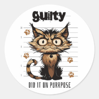 Sticker Rond Je l'ai fait dans le but - drôle chat