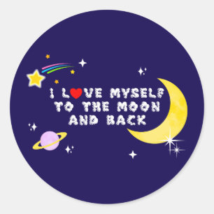 Sticker Rond Je m'aime à la lune et le retour positif