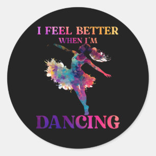 Sticker Rond Je me sens mieux quand je danse Love Line Dancing