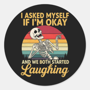 Sticker Rond Je me suis demandé si j'allais bien et nous avons