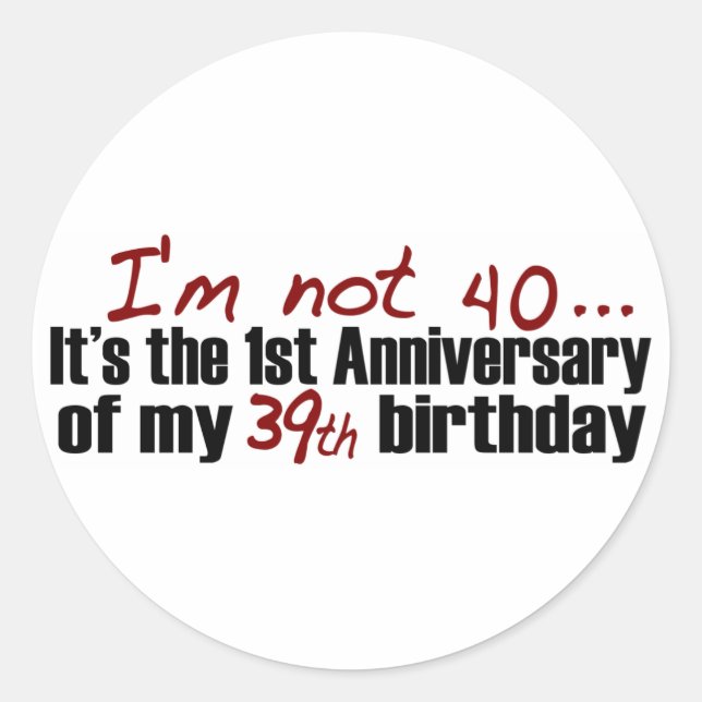 Sticker Rond Je N'Ai Pas 40 Ans (Devant)