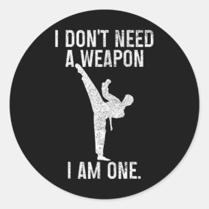 Sticker Rond Je N'ai Pas Besoin D'une Arme Suis Un Karaté Jiu J