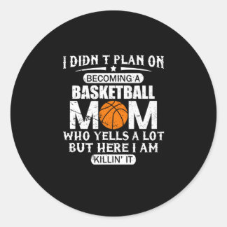 Sticker Rond Je n'avais pas l'intention de devenir une maman de