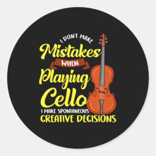 Sticker Rond Je ne fais pas d'erreurs en jouant du violoncelle