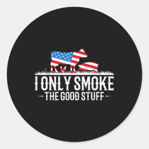 Sticker Rond Je Ne Fumerai Que Les Bonnes Choses Barbecue Grill