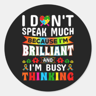 Sticker Rond Je ne parle pas beaucoup Autismisme génial Cadeau
