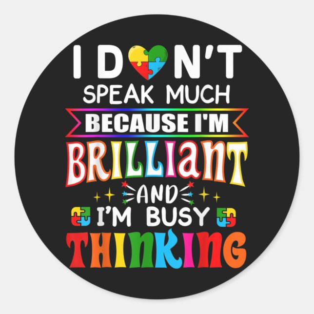 Sticker Rond Je Ne Parle Pas Beaucoup D'Autisme Autiste brillan (Devant)
