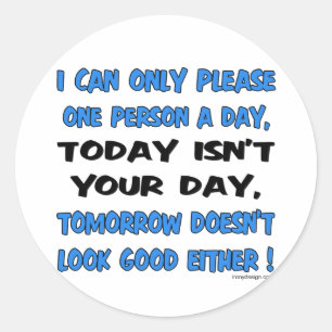 Sticker Rond Je Ne Peux Faire Qu'Une Personne Par Humour