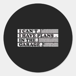 Sticker Rond Je ne peux pas, j'ai des projets dans le garage Ca