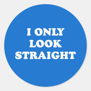 Sticker Rond Je ne regarde que droit devant
