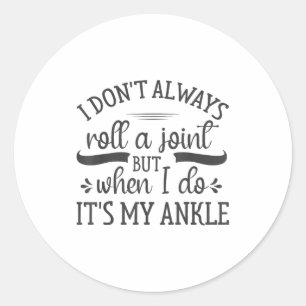 Sticker Rond Je ne roule pas toujours un joint mais quand je le