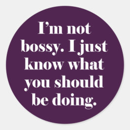 Sticker Rond Je ne suis pas Bossy