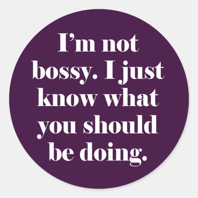 Sticker Rond Je ne suis pas Bossy (Devant)