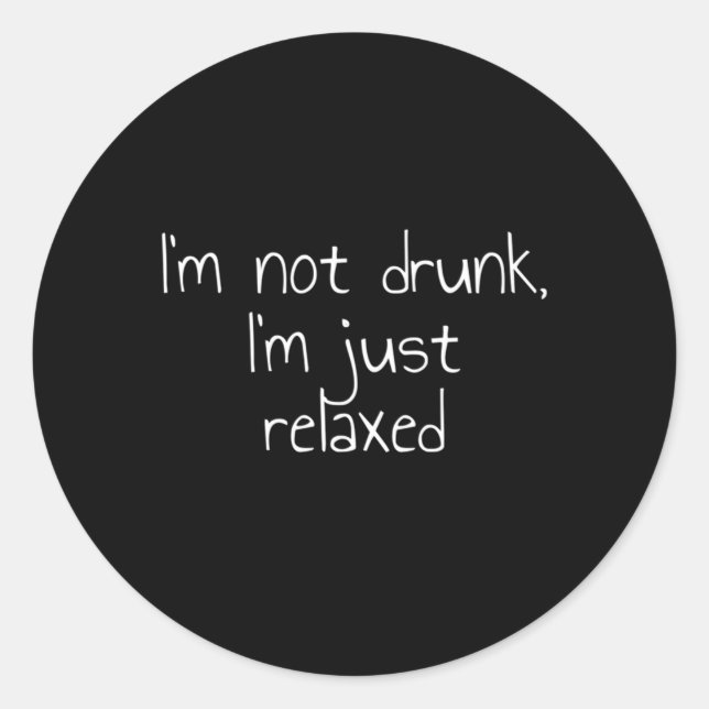 Sticker Rond Je Ne Suis Pas Ennuyé Je Suis Juste Relaxé (Devant)