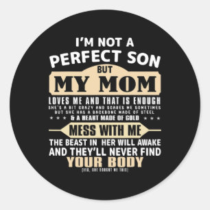 Sticker Rond Je ne suis pas un fils parfait mais ma mère m'aime