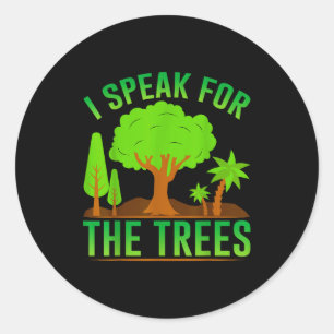 Sticker Rond Je parle pour les arbres _1