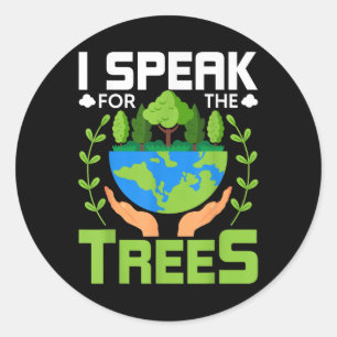 Sticker Rond Je Parle Pour Les Arbres - Protection De l'environ
