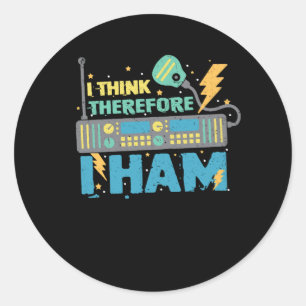 Sticker Rond Je Pense Donc Je Jamais - Ham Radio Amateur Radio
