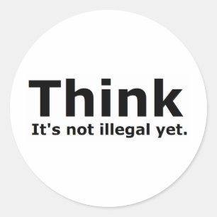 Sticker Rond Je pense que ce n'est pas illégal mais un engin po