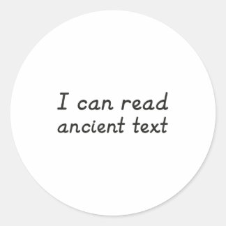 Sticker Rond Je Peux Lire Un Texte Ancien