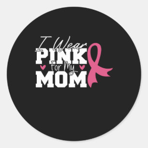 Sticker Rond Je Porte Du Rose Pour Ma Mère Sensibilisation Au C