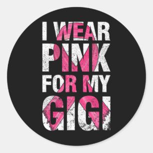 Sticker Rond Je Porte Du Rose Pour Mon Gigi Cancer Du Sein Surv