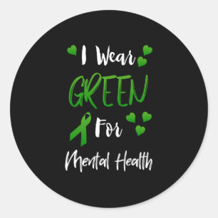 Sticker Rond Je Porte Le Vert Pour La Santé Mentale