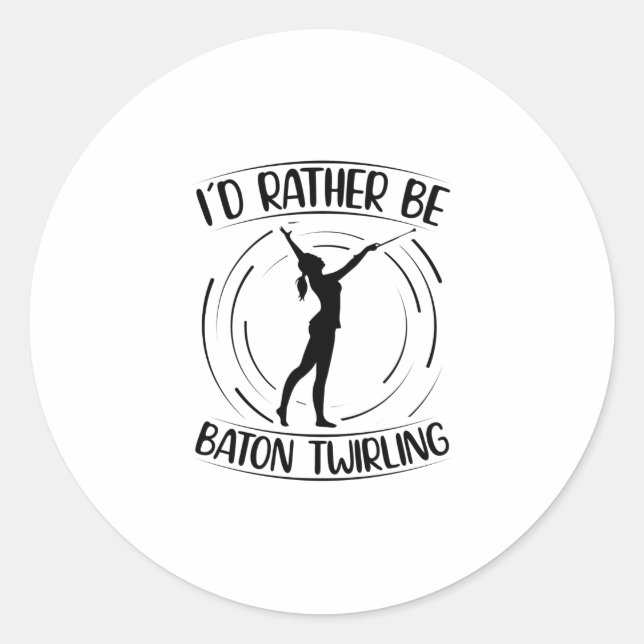 Sticker Rond Je préfère être Baton Twirling | Cadeaux de danseu (Devant)