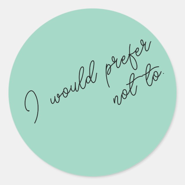 Sticker Rond Je Préfère Ne Pas (Devant)