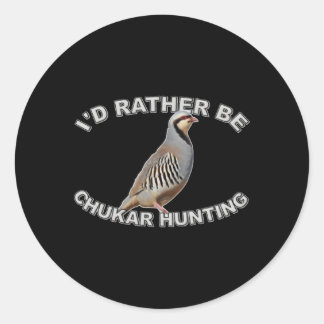 Sticker Rond Je Préférerais Chasser Le Chukar