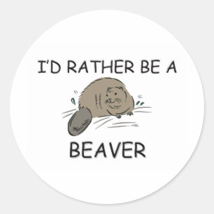 Sticker Rond Je préférerais être un castor