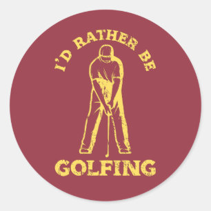 Sticker Rond Je Préférerais Faire Du Golf Amoureux Du Golf