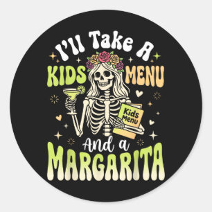 Sticker Rond Je prendrai un menu enfant et une margarita