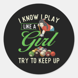 Sticker Rond Je sais que je joue comme une fille - Billard fémi