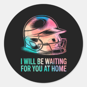 Sticker Rond Je serai à la maison à vous attendre Funny Softl