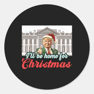 Sticker Rond Je serai à la maison pour Noël Funky Père Noël Tru