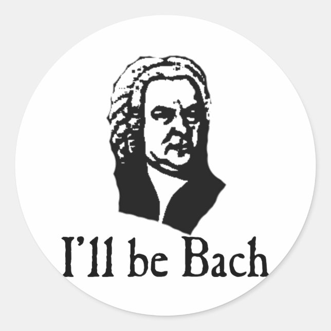 Sticker Rond Je serai Bach (Devant)