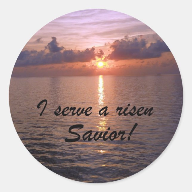 Sticker Rond Je sers un Sauveur ressuscité ! (Devant)