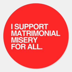Sticker Rond JE SOUTIENS LA MISÈRE MATRIMONIALE -.png