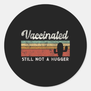 Sticker Rond Je suis complètement vacciné Funny Free Hug