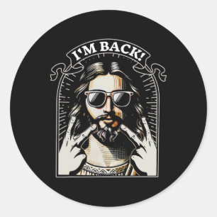 Sticker Rond Je suis de retour Joyeuses Pâques Jésus Sungles Ch
