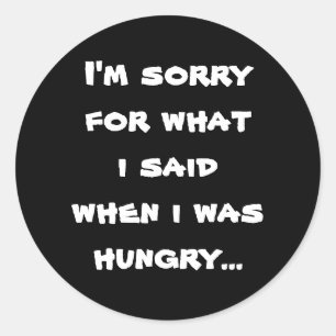 Sticker Rond Je suis désolé pour ce que j'ai dit quand j'avai