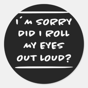 Sticker Rond Je Suis Désolée D'Avoir Ouvert Les Yeux Louanges, 