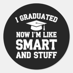 Sticker Rond Je suis diplômé maintenant je suis comme intellige