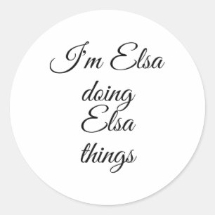 Sticker Rond Je suis Elsa Doing Elsa Things Drôle Anniversaire 