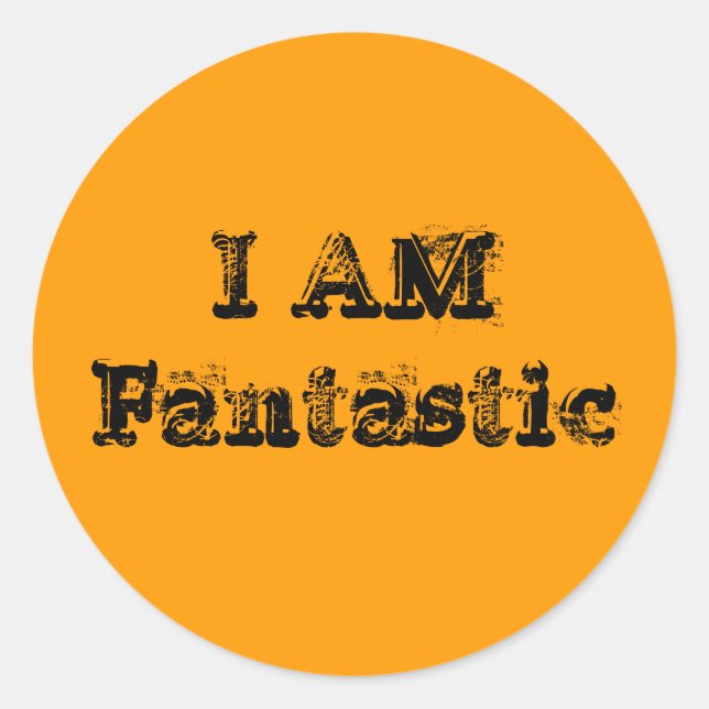Sticker Rond Je Suis fantastique (Devant)