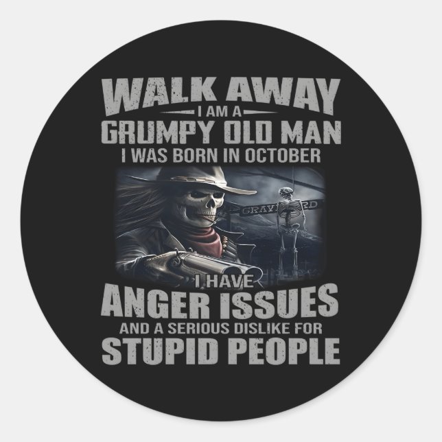 Sticker Rond Je Suis Grumpy Vieux Je Suis Né En Octobre (Devant)