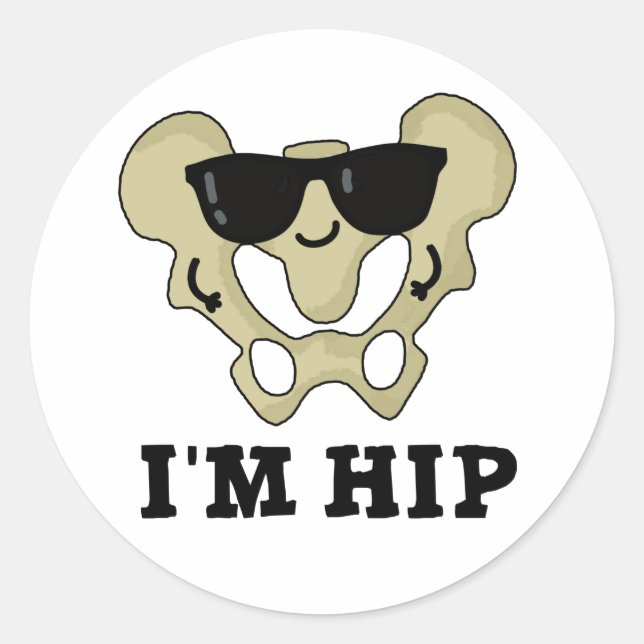 Sticker Rond Je suis Hip Funny Hipbone Anatomy Pun (Devant)