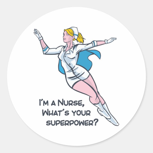Sticker Rond Je suis infirmière, quelle est votre super-puissan (Devant)